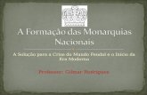 A Formação das Monarquias Nacionais