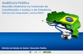 Audiência Pública Reunião Ordinária na Comissão de Constituição e Justiça e de Cidadania Câmara dos Deputados, Junho/2012