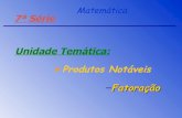 Matematica 7s.Produtos Notaveis,Fatoracao