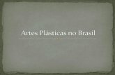 Artes Plásticas no Brasil  -  Fine Arts in Brazil