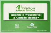 4° Encontro de Lideranças Farmacêuticas - Dra. Gladys Marques - Quando é Prescindível a Atenção Médica?