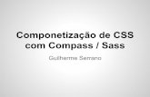 Componetização de CSS com o Compass (Front in Sampa 2013)
