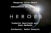 Cross media heroes
