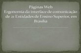 Ergonomia de Interfaces de Comunicação de páginas Web - 21 Instituições de Ensino Superior de Brasília, DF.