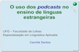 O uso dos podcasts no ensino de línguas estrangeiras - Camilla Santos