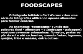 Foods capes (Uma obra de Arte da Natureza)