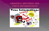 Origem e história dos vírus informáticos