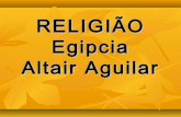 Religião Egípcia - Prof.Altair Aguilar
