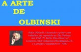 A ARTE DE OLBINSKI