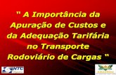 Jacinto Junior - "A Importância da Apuração de Custos e da Adequação Tarifária no Transporte Rodoviário de Cargas"