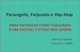 Parangolé, Feijoada e Hip Hop