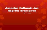 Aspectos culturais das regiões brasileiras