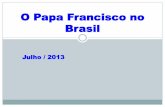O Papa Francisco no Brasil
