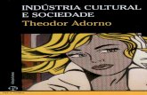 Adorno, theodor. indústria cultural e sociedade