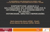 Dispositivos legais e a salvaguarda do acesso público à informação e ao conhecimento no Brasil: historicidade, impactos e repercussões