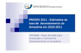 PRODES 2011 - Estimativa da taxa de  desmatamento da Amazônia em 2010-2011