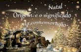 Natal origem e o significado da comemoração