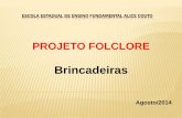 Projeto Folclore - Brincadeiras