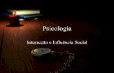 Psicologia - Interacção e Influência Social
