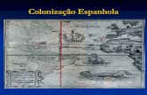 Colonização Espanhola