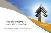 Projeto InterVoIP: contexto e desafios - I Workshop CPqD de Inovação Tecnológica em VoIP Peering