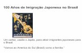 100 Años de Imigração Japonesa no Brasil
