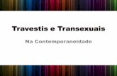 Travestis e Transexuais na Contemporaneidade