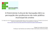 O Patrimônio Cultural de Garopaba (SC) na percepção dos professores da rede pública municipal de ensino.