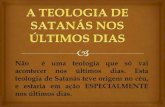 A teologia de satanás nos últimos dias