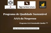 Apresentação Programa de Qualidade Sustentável AAA da Nespresso
