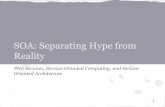 Web Services, Service-Oriented Computing, and  Service-oriented Architecture: Separating Hype from Reality