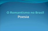 O romantismo no brasil   poesia
