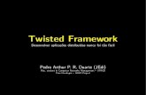 Twisted Framework: desenvolver aplicações distribuídas nunca foi tão fácil