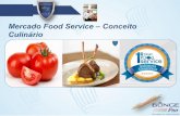 Mercado Food Service – Conceito Culinário