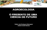 Agroecologia - O presente de uma ciência de futuro