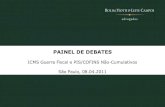 Painel de Debates ICMS-Guerra Fiscal e Créditos de PIS-COFINS 04.2011