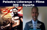 Palestra Liderança Filme 300 Esparta: do recrutamento ao combate