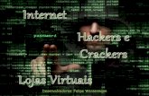 Internet + Hackers e Crackers + Lojas Virtuais