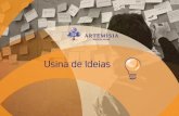 Usina de Ideias - Artemisia Negócios Sociais