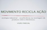 Recicla Ação - Um projeto para uma indústria limpa e de alto impacto social - Rio+20