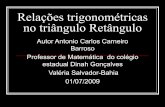 RelaçõEs TrigonoméTricas No TriâNgulo RetâNgulo Autor Antonio Carlos 01072009