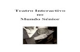(Meu)teatro interactivo no mundo senior
