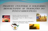 Projeto  Cultural  e  Solidário, Ressaltando  as  Tradições  do  Povo Farroupilha