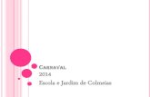 Carnaval 2014 colmeias