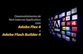 Desenvolvimento de Rich Internet Application com Flex 4 e Flash Builder 4
