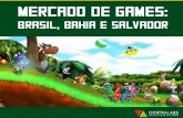 Mercado de Games - Brasil, Bahia e Salvador