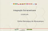 Integração Sul-americana. COSIPLAN / Esther Bemerguy de Albuquerque, Ministério do Planejamento - Brasil