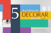 5 dicas para decorar sua casa