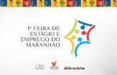 Primeira Feira de Estágio e Emprego do Maranhão - Governo do Maranhão