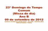 23º Domingo do Tempo Comum - 09/09/2012 Xxiii tc   b - dia 09.09.2012 - missa - slide para site da paróquia (1)